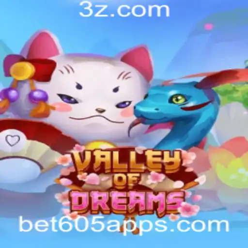 Explorando o Fascinante Jogo ValleyofDreams e a Plataforma bet605 app